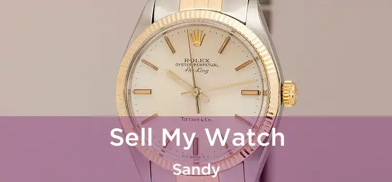 Sell My Watch Sandy