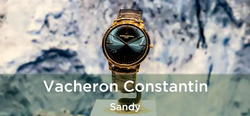 Vacheron Constantin Sandy