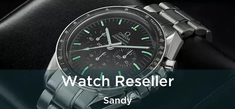 Watch Reseller Sandy